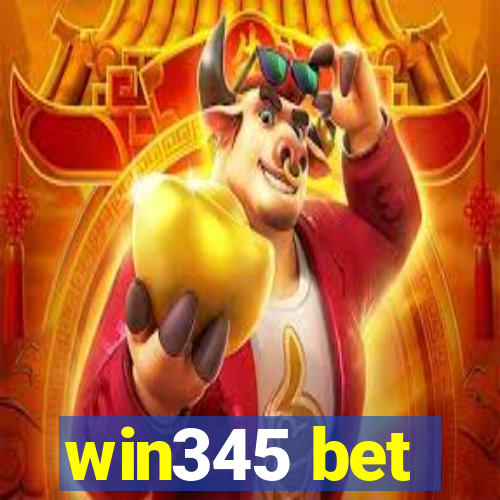 win345 bet